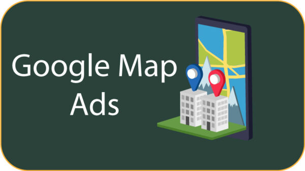 Introduction to Google Map Advertising - Google Map Ads 600x338 